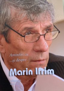 „Amintiri cu… și despre Marin Ifrim”, un volum dedicat regretatului scriitor de prieteni și colaboratori